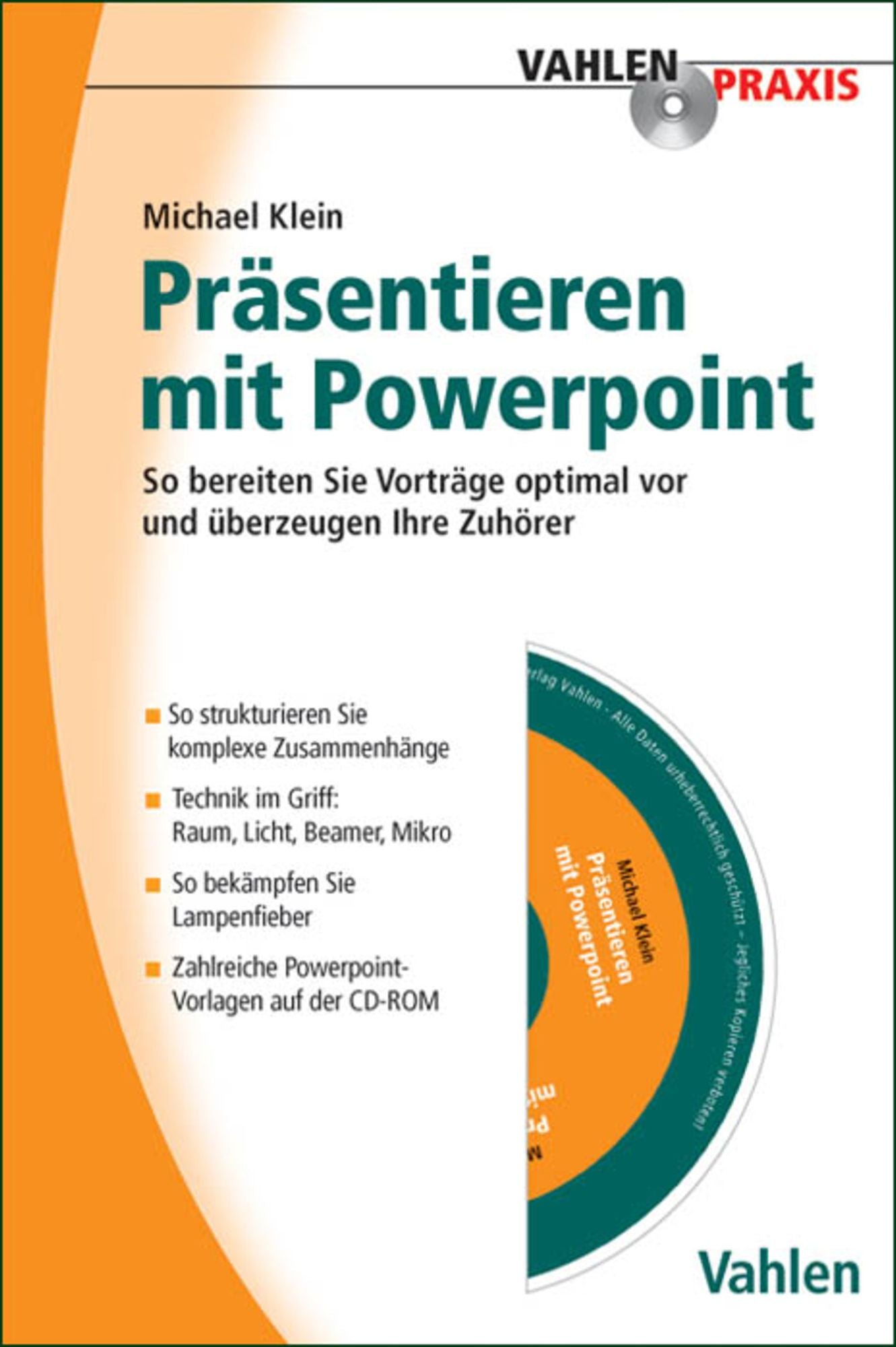 Präsentieren mit Powerpoint: So bereiten Sie Vorträge optimal vor und überzeugen Ihre Zuhörer