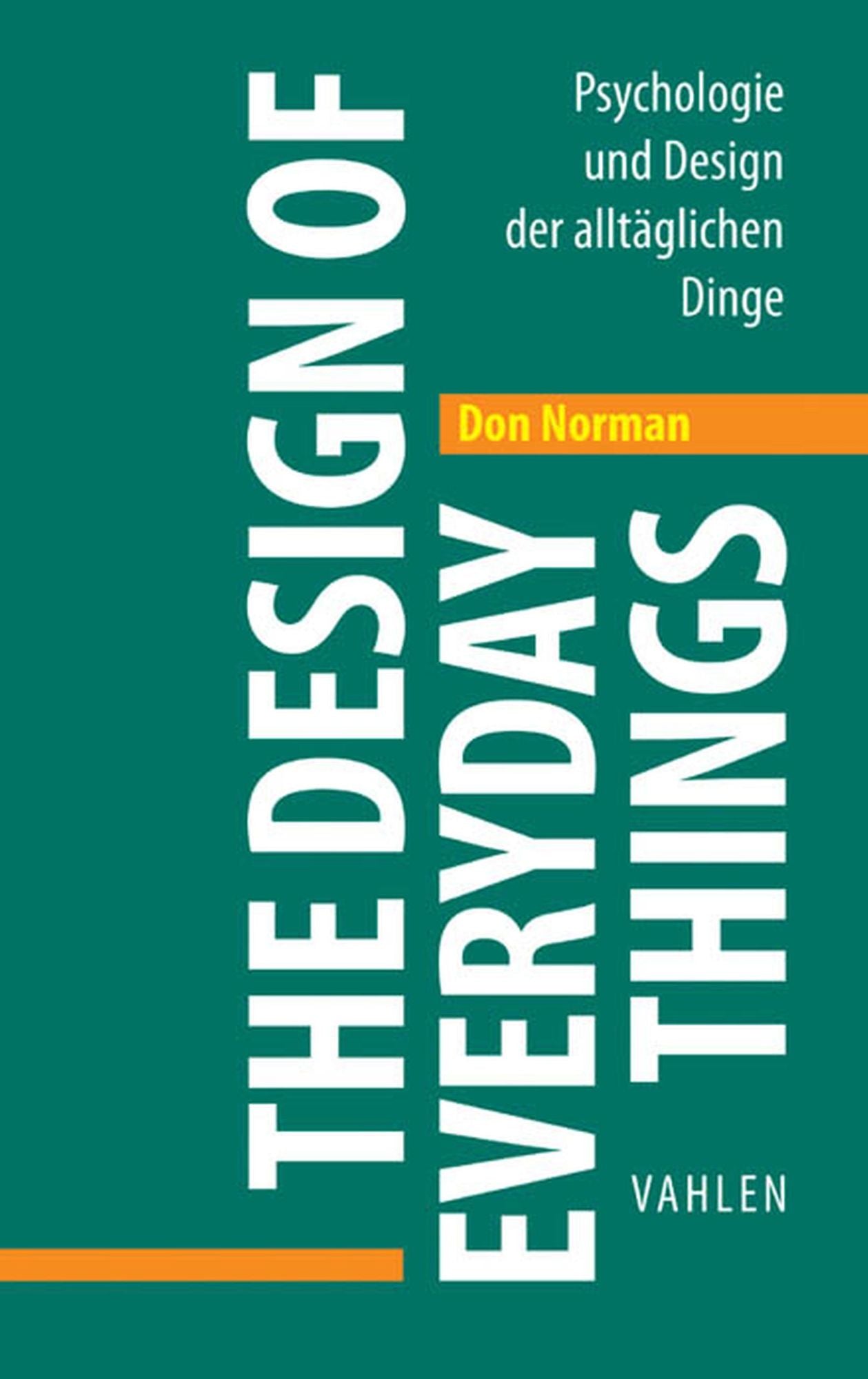The Design of Everyday Things: Psychologie und Design der alltäglichen Dinge