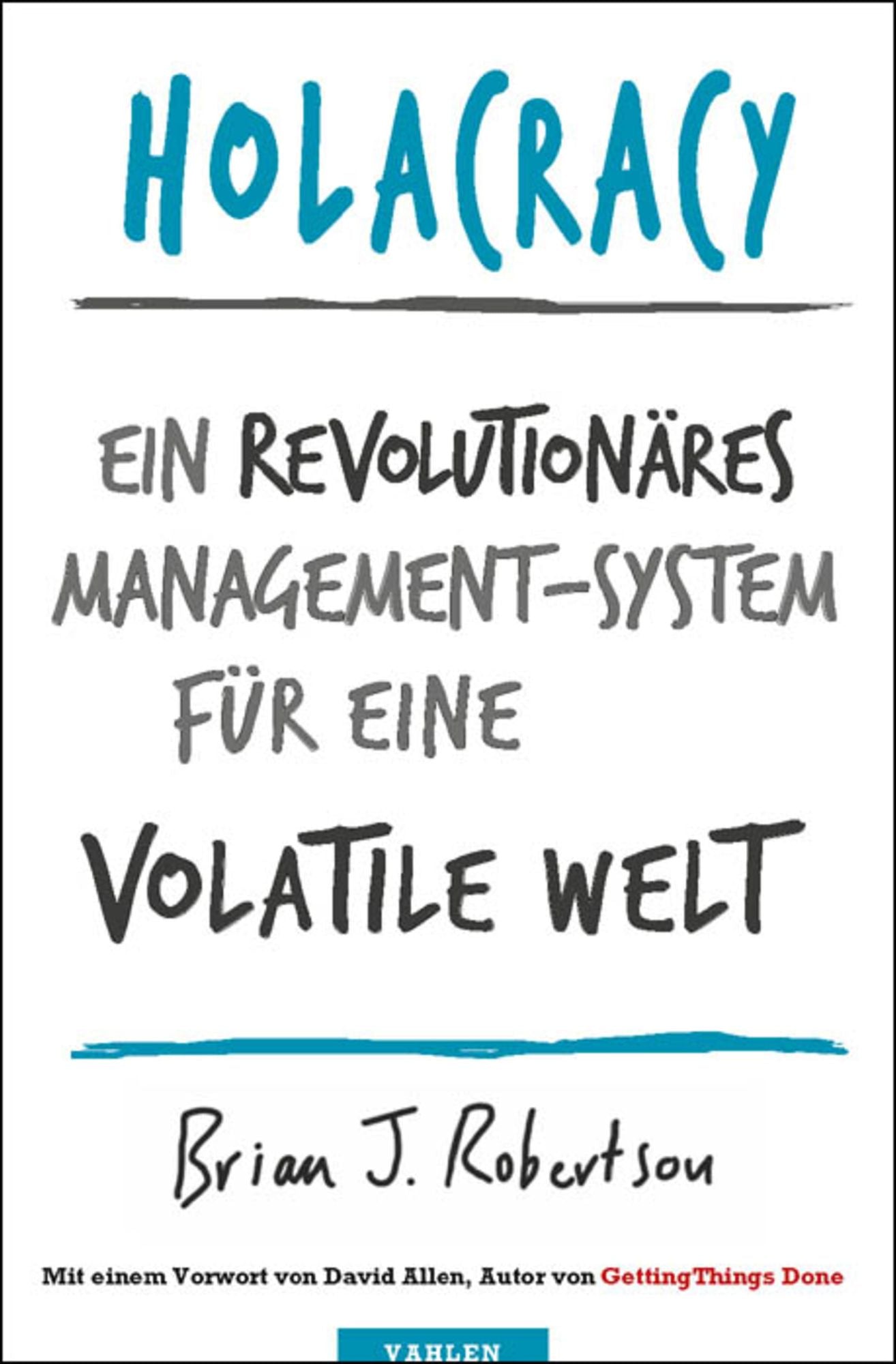 Holacracy: Ein revolutionäres Management-System für eine volatile Welt