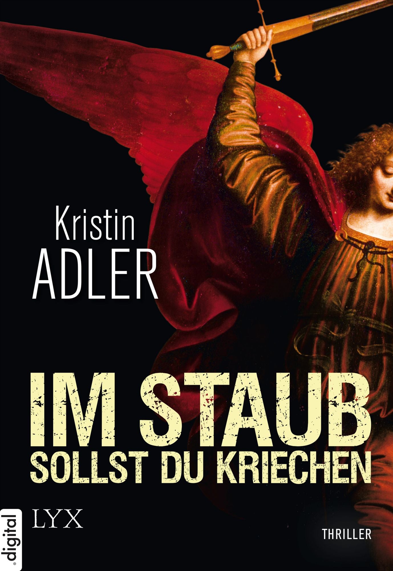 Im Staub sollst du kriechen