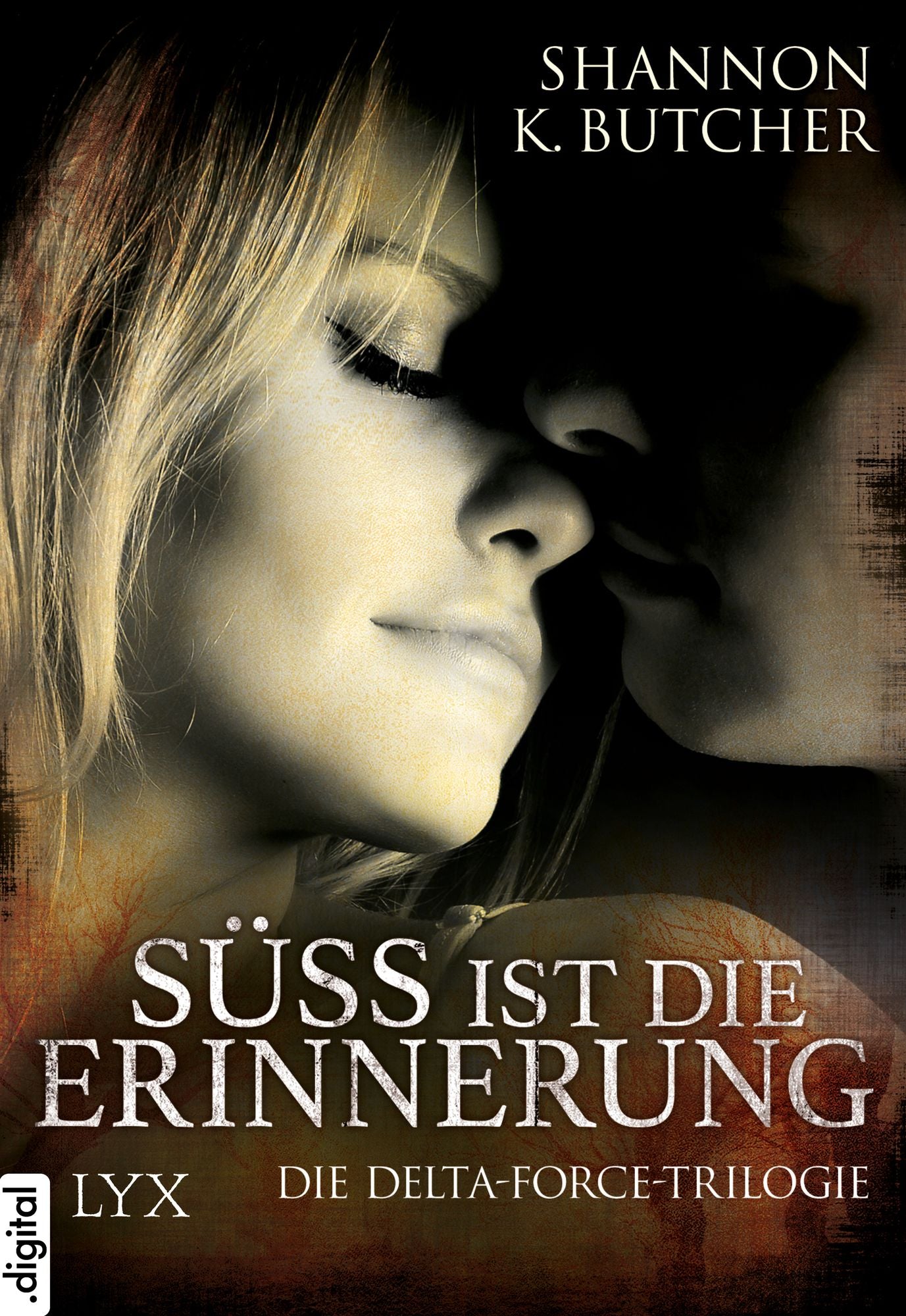 Süß ist die Erinnerung - Die Delta-Force-Trilogie