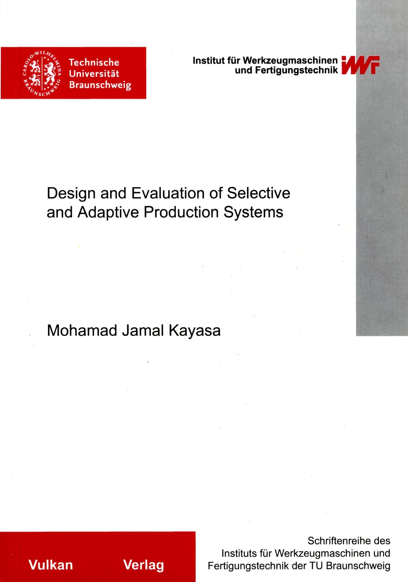 Design and Evaluation of Selective and Adaptive Production Systems