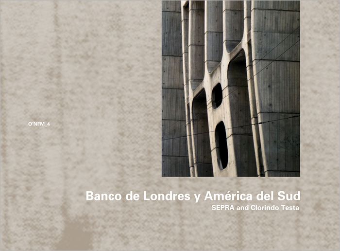 Sepra & Clorindo Testa: Banco de Londres y América del Sud, 1959-1966: O'NFM Vol. 4
