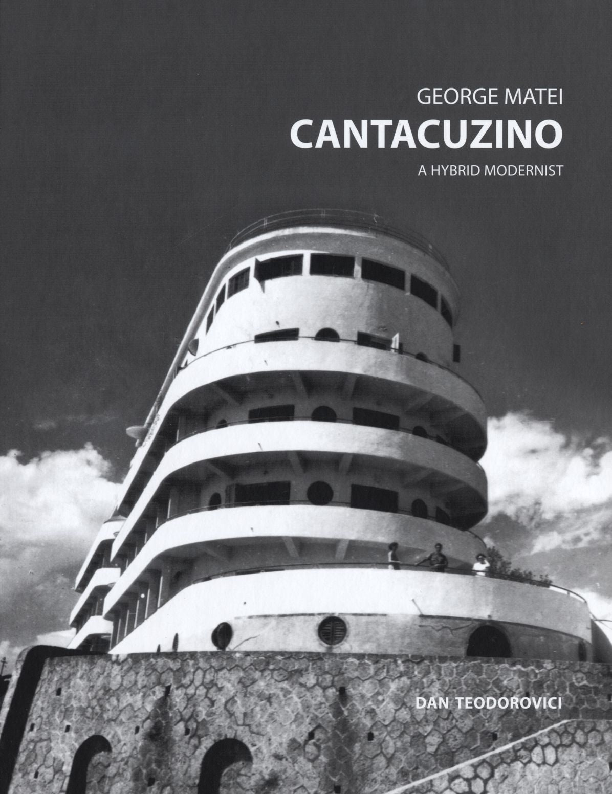 George Matei Cantacuzino: A Hybrid Modernist