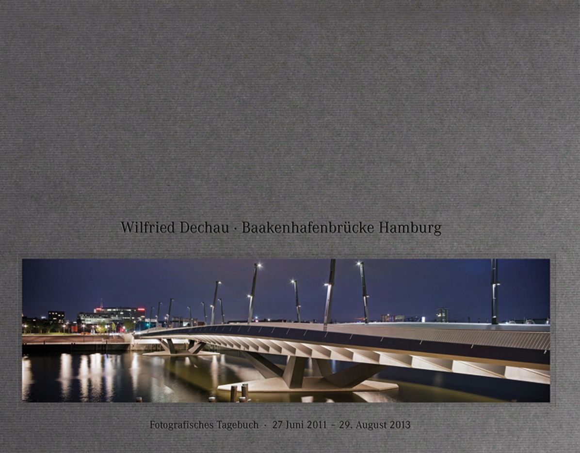 Wilfried Dechau: Baakenhagenbrucke Hamburg: Fotografisches Tagebuch