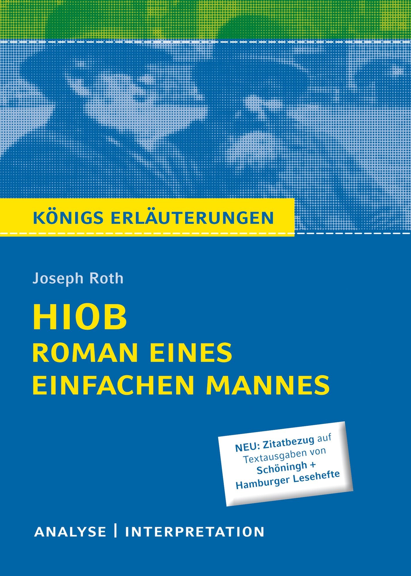 Hiob von Joseph Roth: Textanalyse und Interpretation mit ausführlicher Inhaltsangabe und Abituraufgaben mit Lösungen