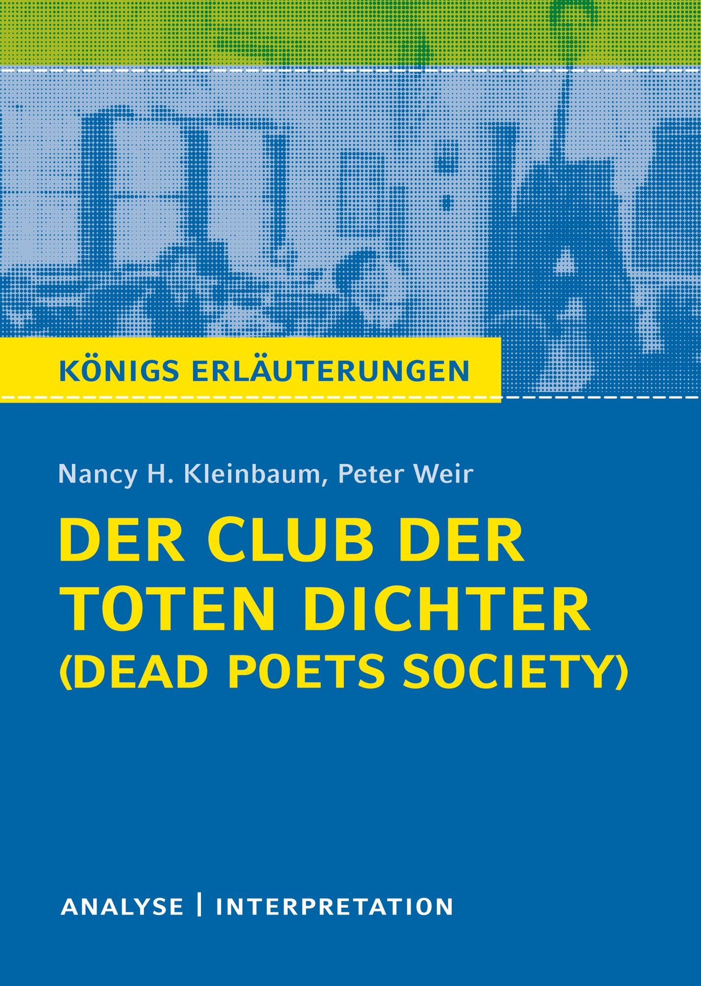 Der Club der toten Dichter (Dead Poets Society): Analyse / Interpretation