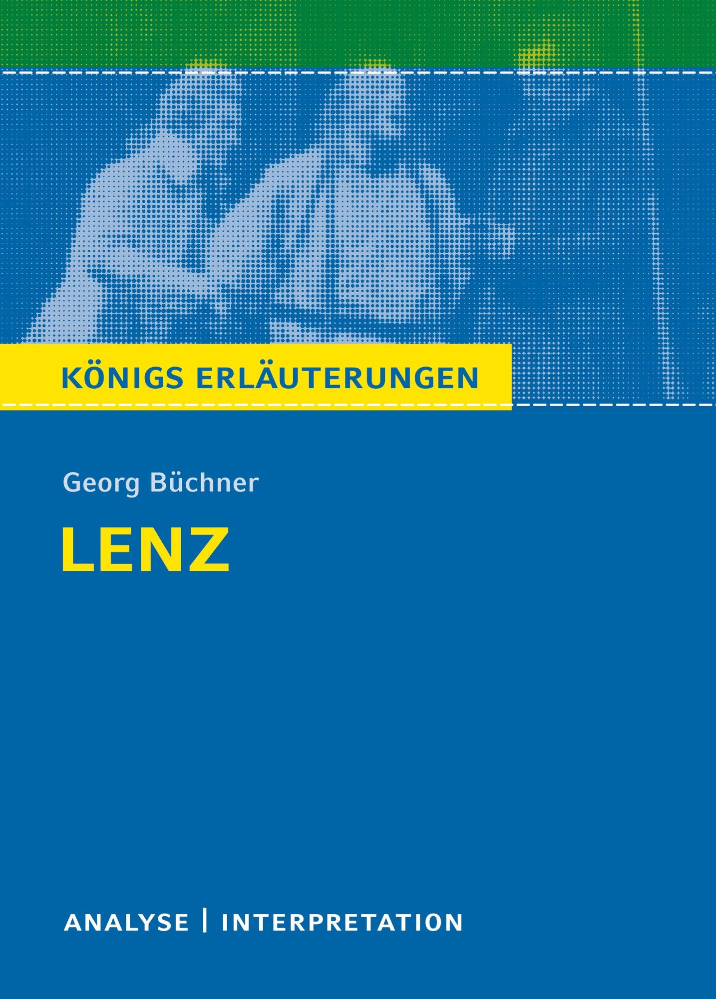 Lenz. Königs Erläuterungen.: Textanalyse und Interpretation mit ausführlicher Inhaltsangabe und Abituraufgaben mit Lösungen