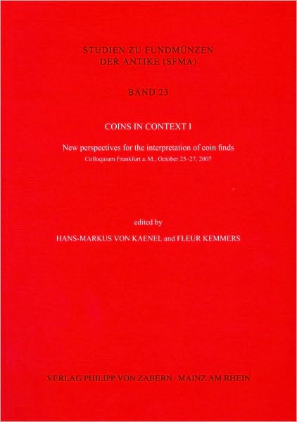 Coins in Context I: New Perspectives for the Interpretation of Coin Finds