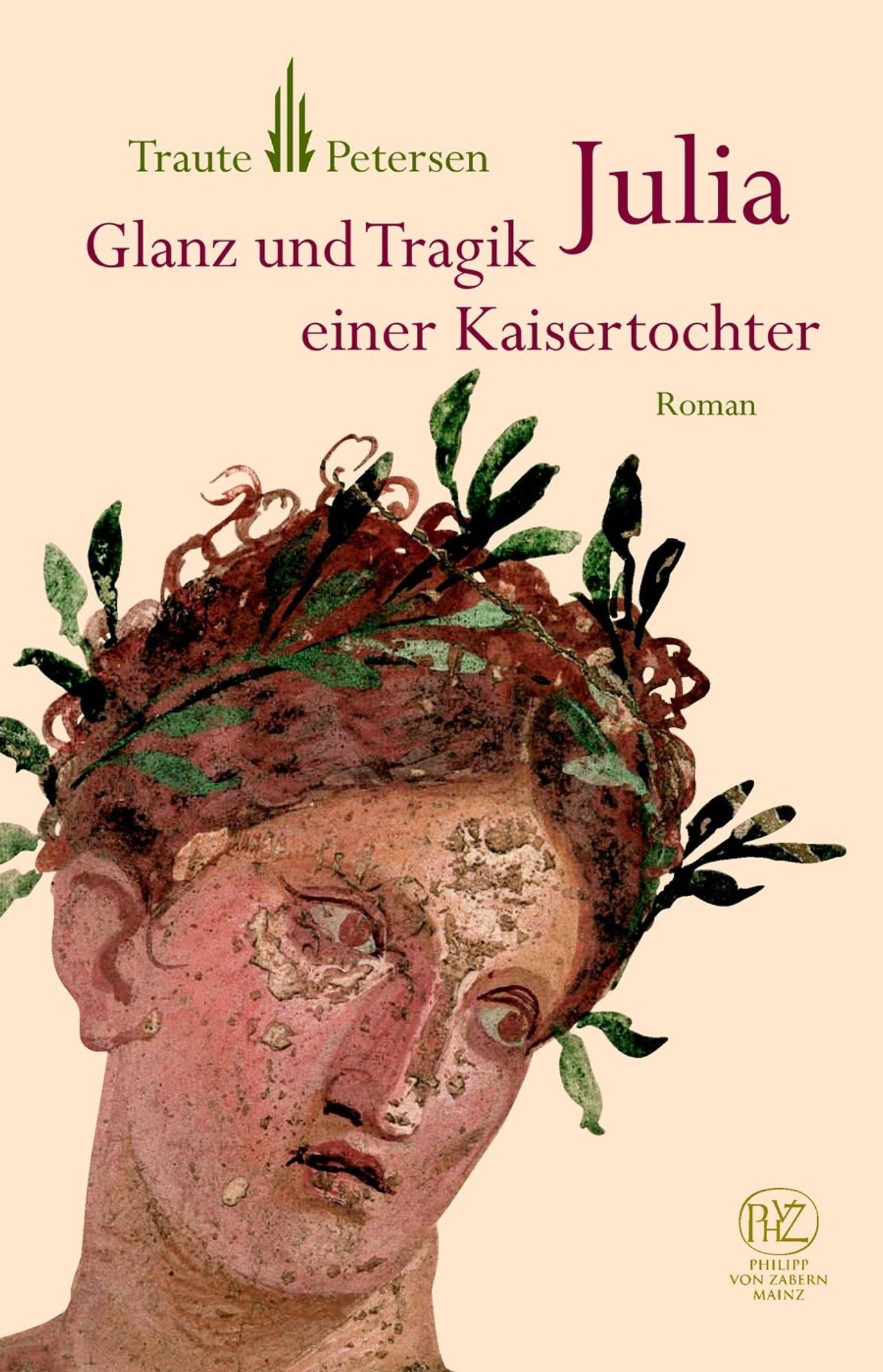 Julia: Glanz und Tragik einer Kaisertochter