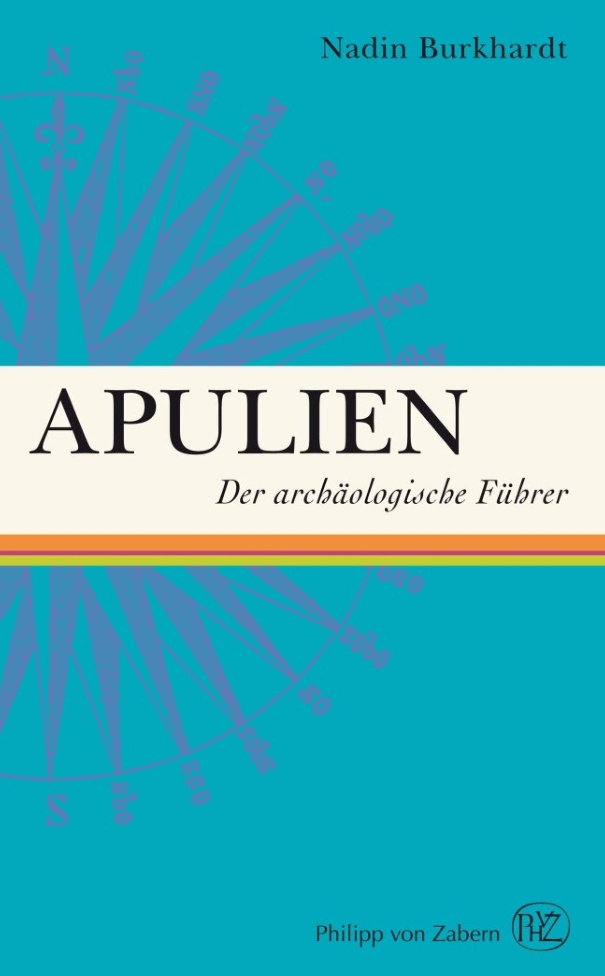 Apulien: Der archäologische Führer