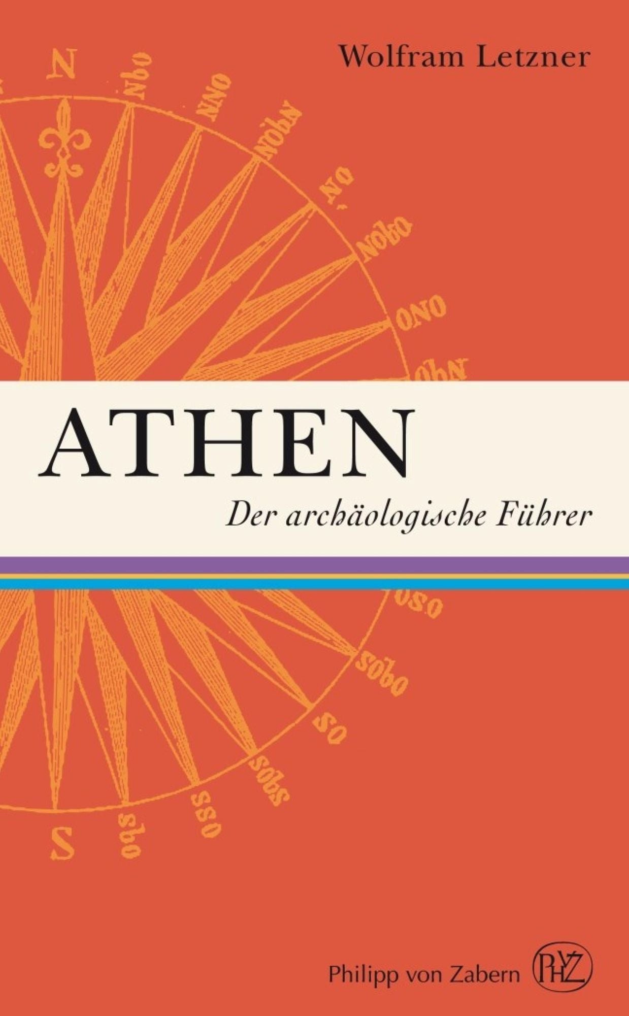 Athen: Der archäologische Führer