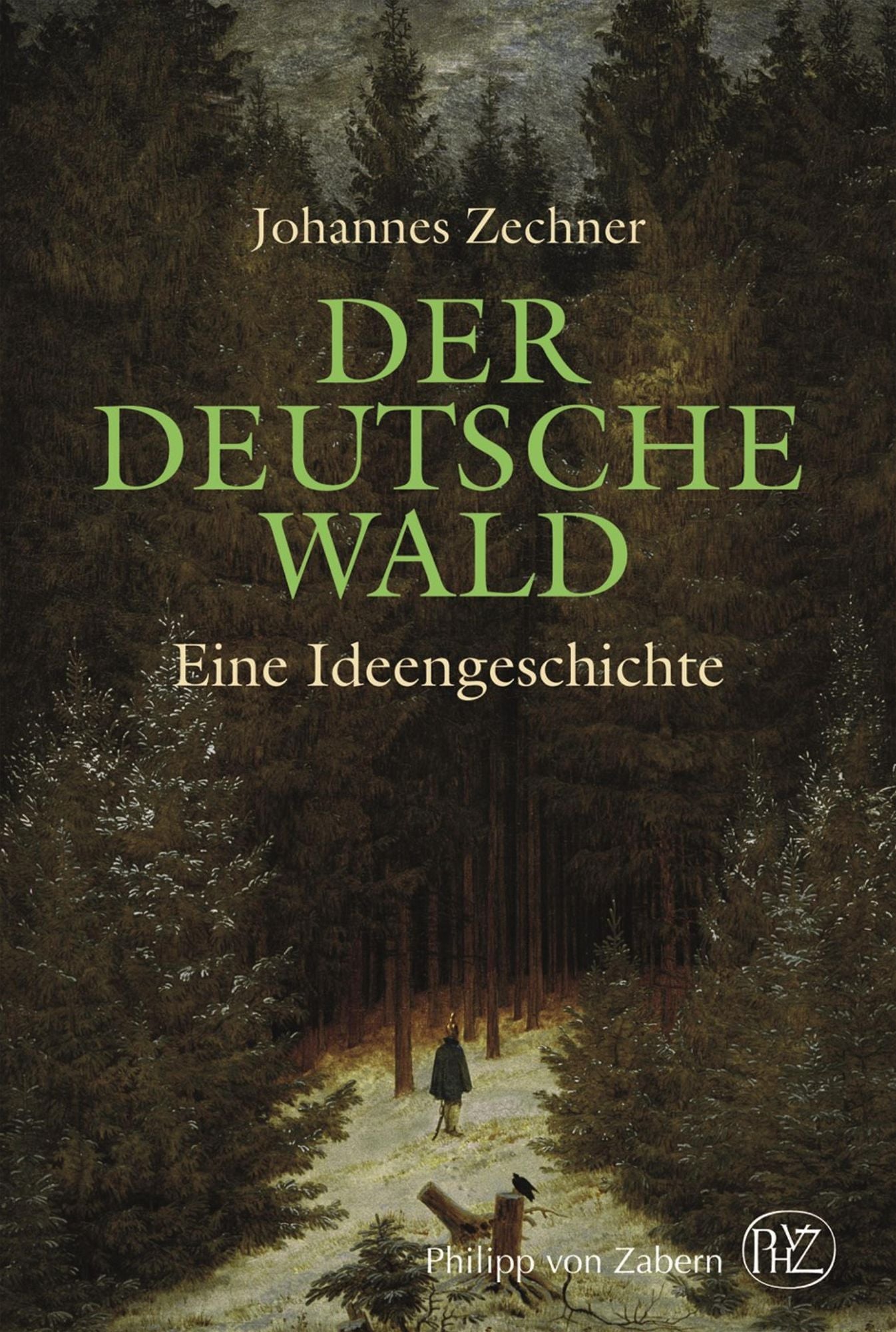 Der deutsche Wald: Eine Ideengeschichte 1800-1945