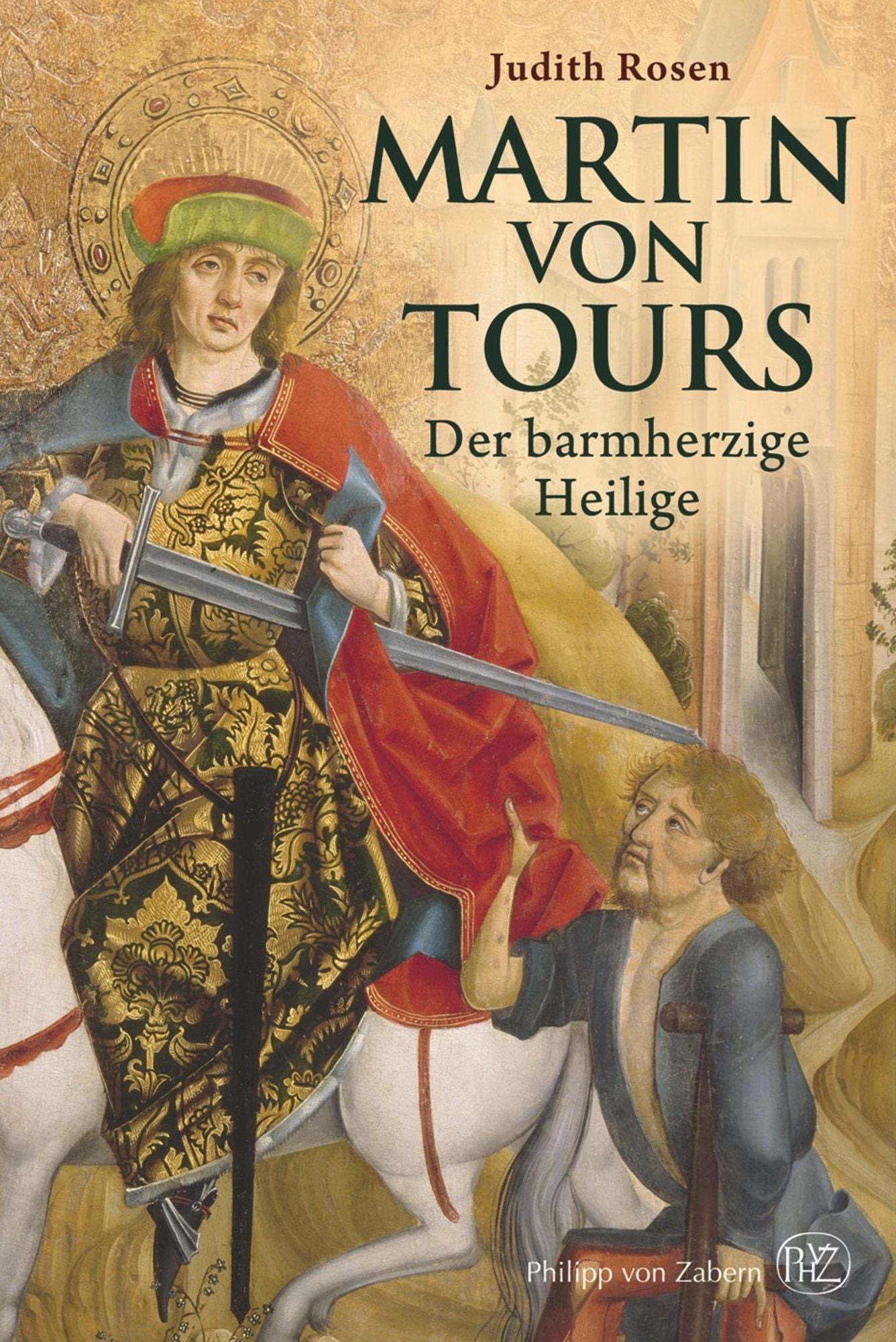 Martin von Tours: Der barmherzige Heilige