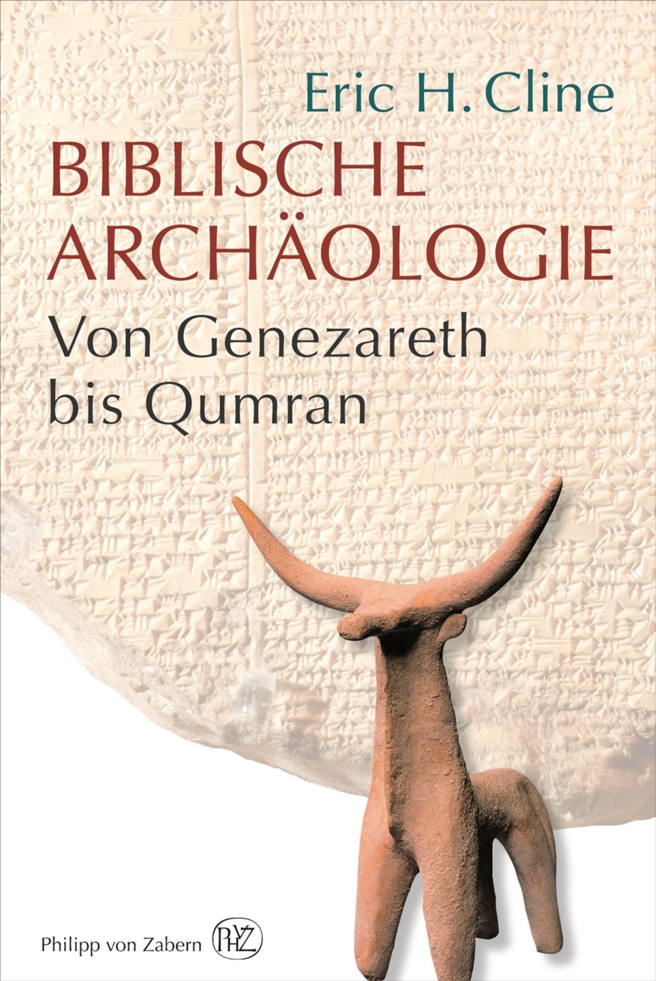 Biblische Archäologie: Von Genezareth bis Qumran