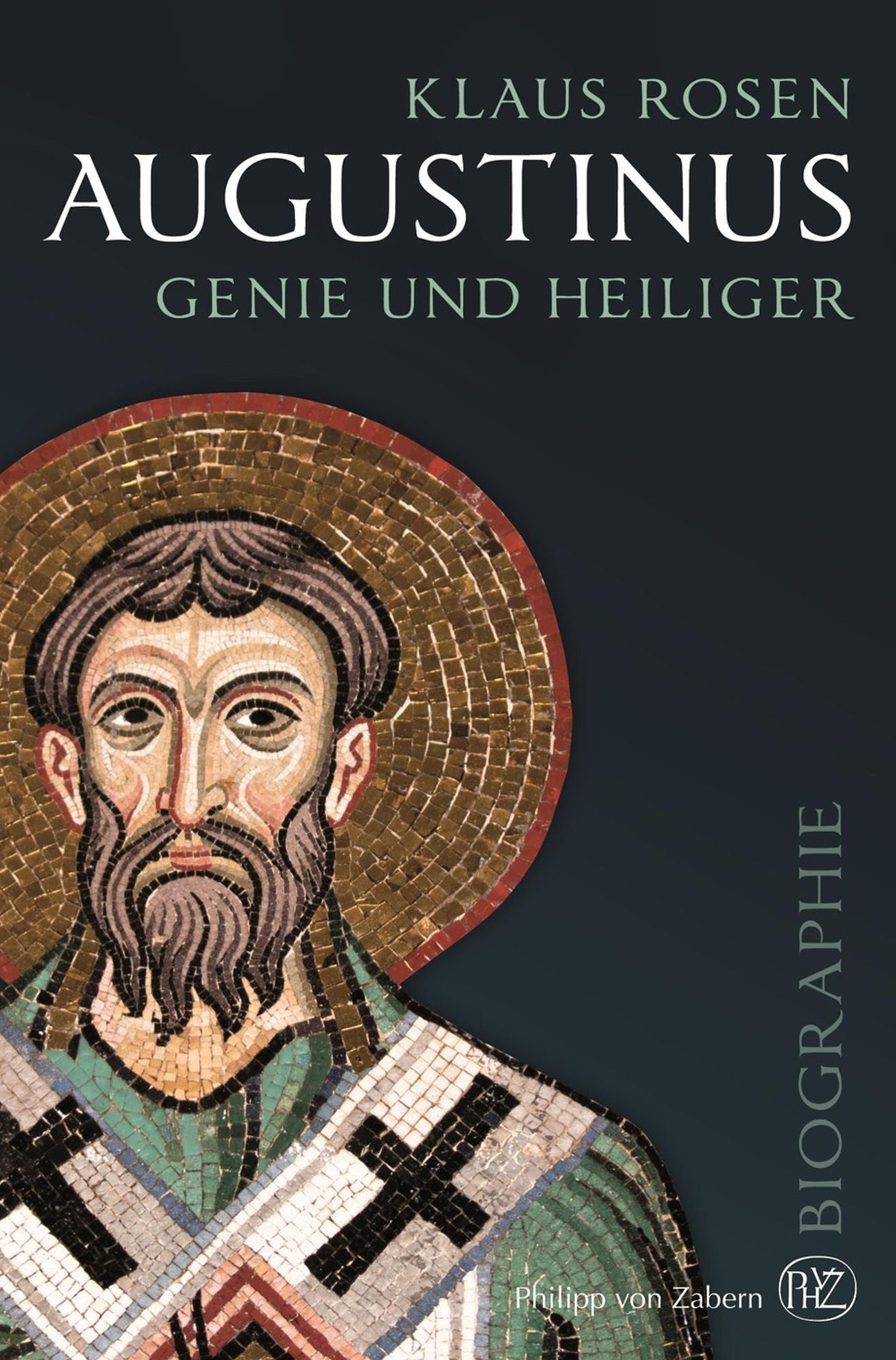 Augustinus: Genie und Heiliger