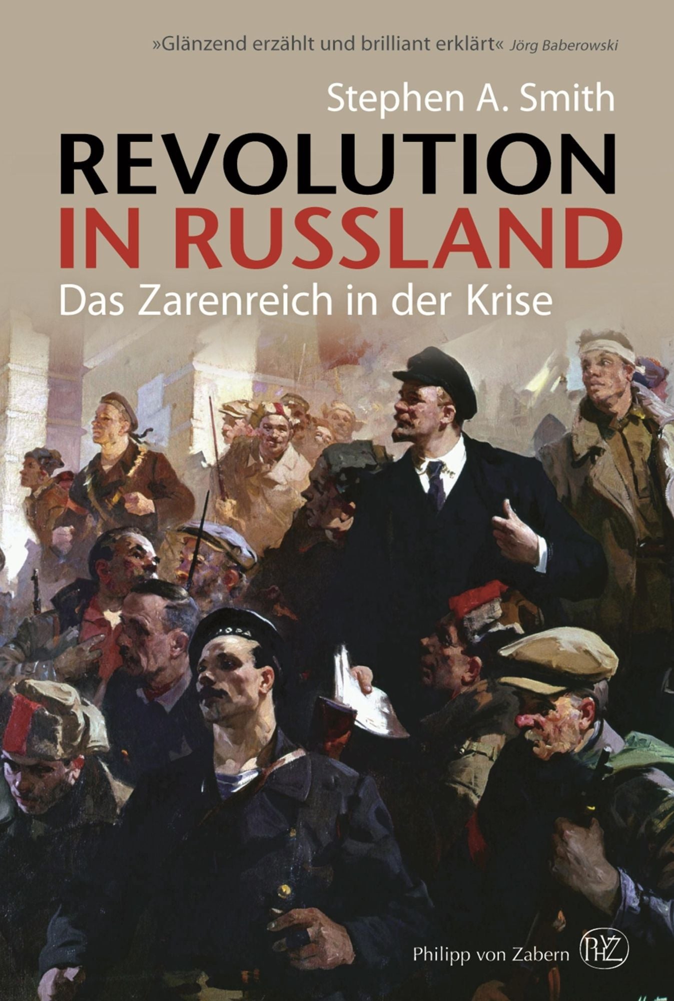 Revolution in Russland: Das Zarenreich in der Krise 1890-1928