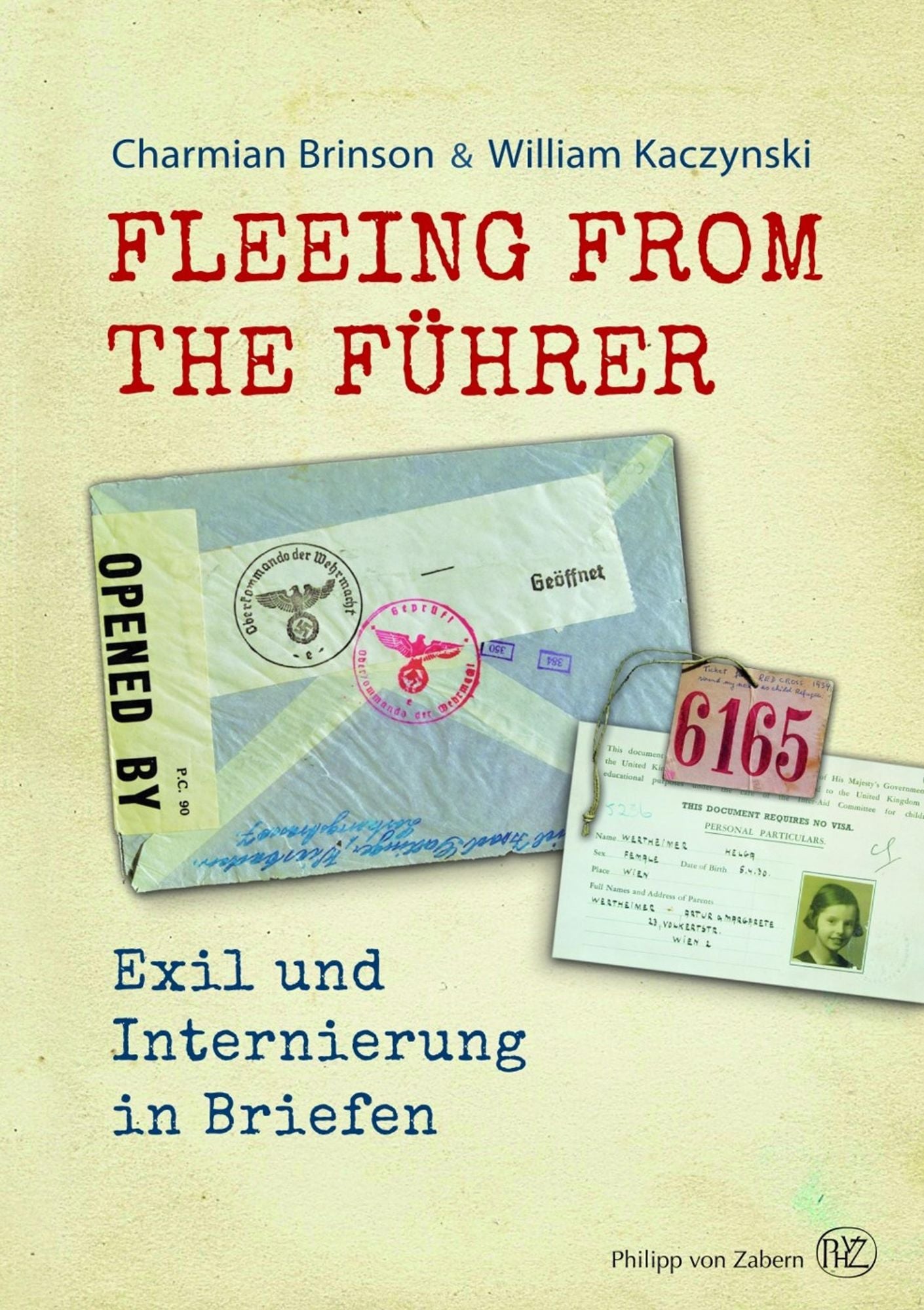 Fleeing from the Führer: Exil und Internierung in Briefen 1933-1945