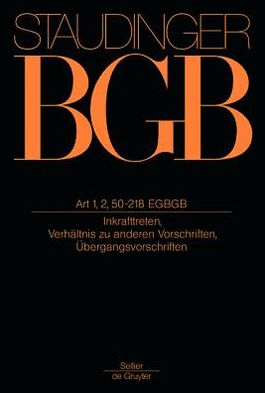 Art 1, 2, 50-218 EGBGB: (Inkrafttreten, Verhaltnis zu anderen Vorschriften, Ubergangsvorschriften)