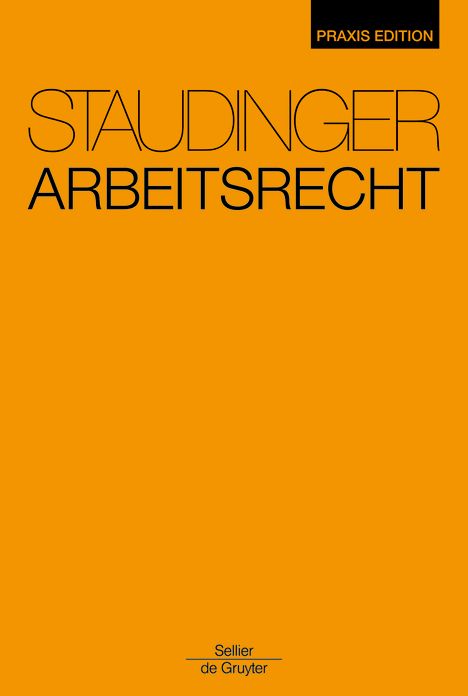 Arbeitsrecht: Staudinger Praxis Edition