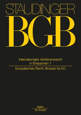 Internationales Verfahrensrecht in Ehesachen Band 1: (Europaisches Recht: Brussel IIa-VO)