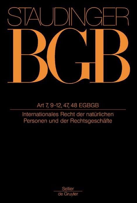 Artikel 7, 9-12, 47, 48 EGBGB: (Internationales Recht der naturlichen Personen und der Rechtsgeschafte)