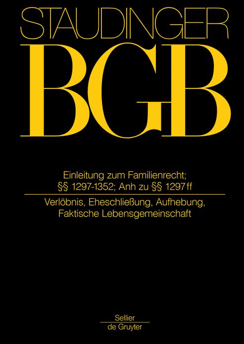 Einleitung zum Familienrecht; 1297-1352; Anh. zu 1297 ff;: (Eheschliessung, Faktische Lebensgemeinschaft)