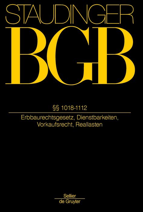 ErbbauRG; 1018-1112: (Erbbaurechtsgesetz, Dienstbarkeiten, Vorkaufsrecht, Reallasten)