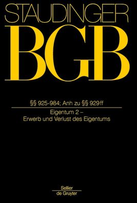925-984; Anh zu 929-931;: (Eigentum 2 - Erwerb und Verlust des Eigentums)