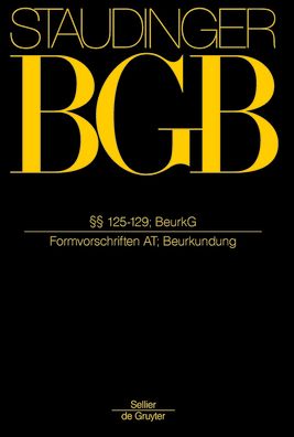 125-129; BeurkG: (Formvorschriften AT; Beurkundung)