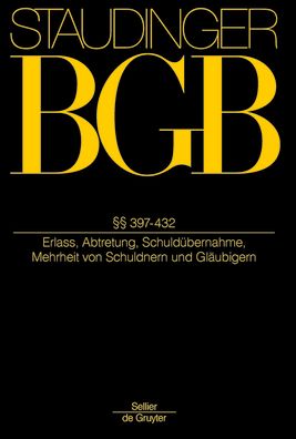 ?? 397-432: (Erlass, Abtretung, Schuld?bernahme, Mehrheit von Schuldnern und Gl?ubigern)