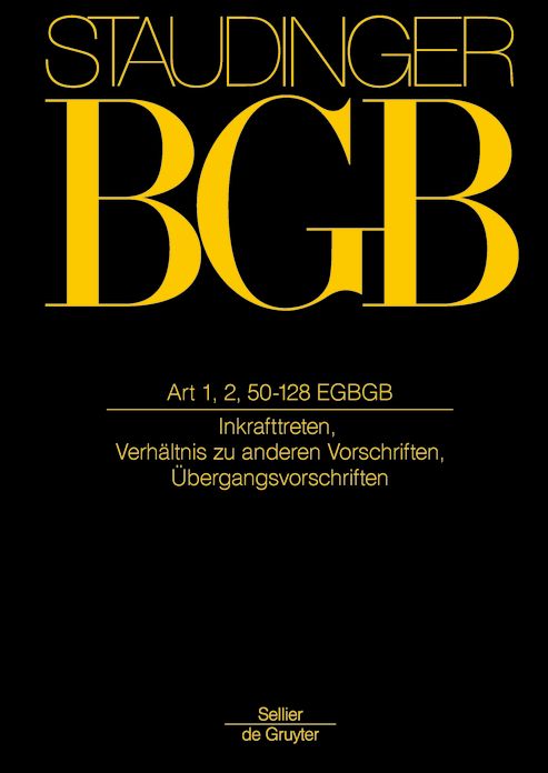 Art 1, 2, 50-218 Egbgb: (inkrafttreten, Verhï¿½ltnis Zu Anderen Vorschriften, ï¿½bergangsvorschriften)