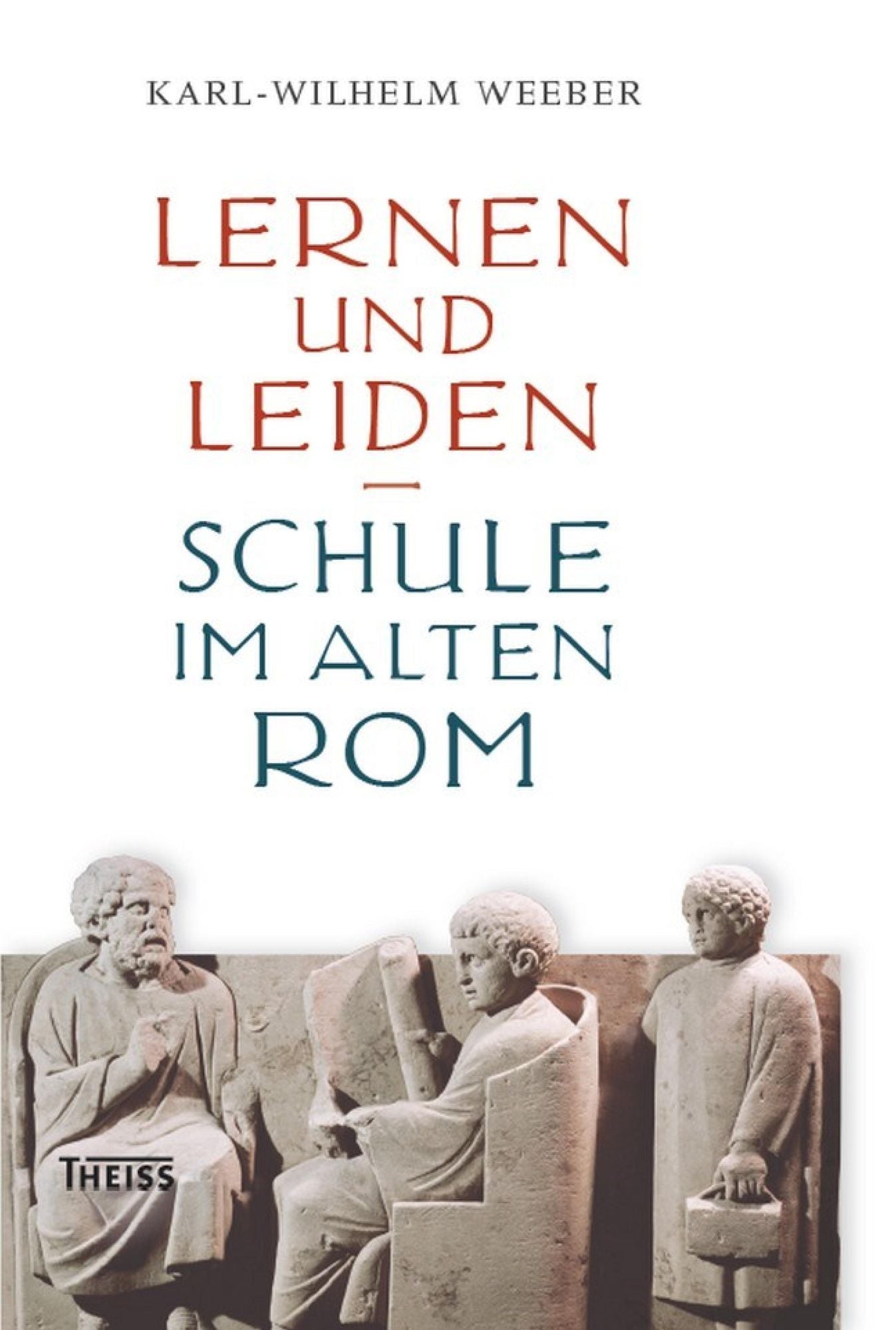 Lernen und Leiden: Schule im Alten Rom
