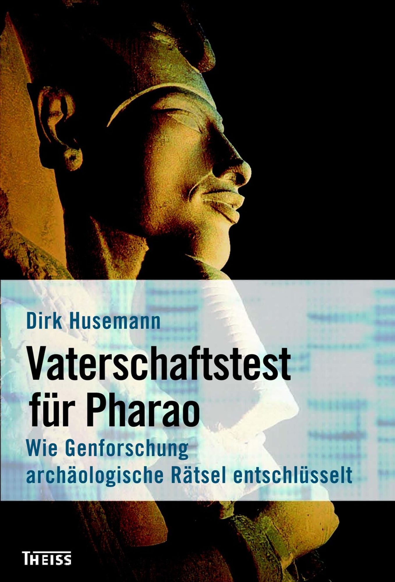 Vaterschaftstest für Pharao: Wie Genforschung archäologische Rätsel entschlüsselt
