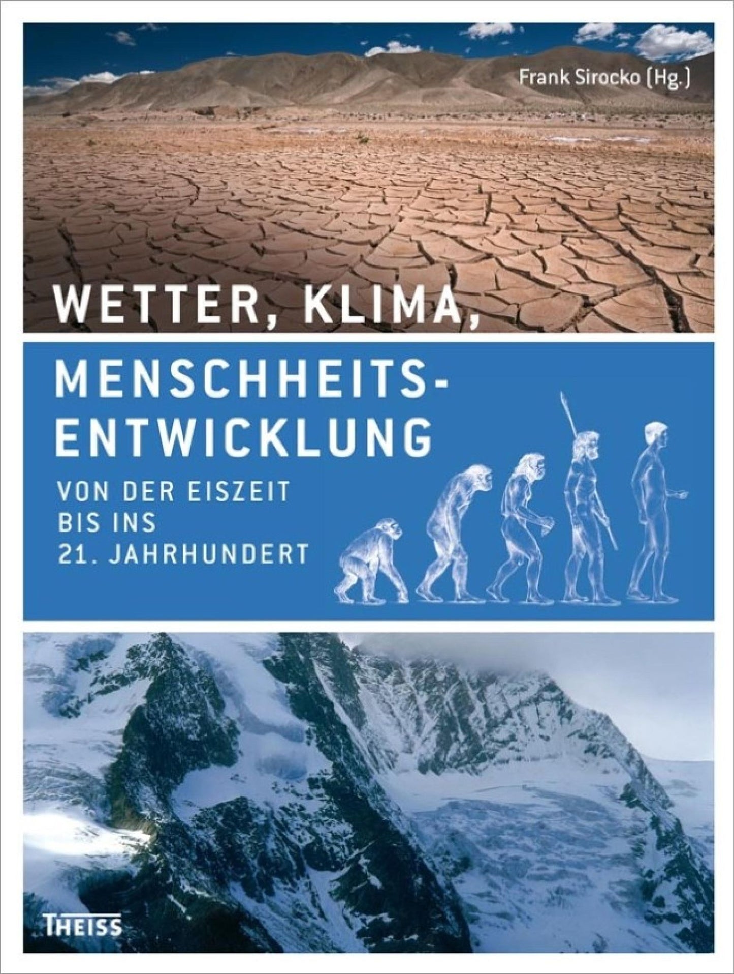 Wetter, Klima, Menschheitsentwicklung: Von der Eiszeit bis ins 21. Jahrhundert
