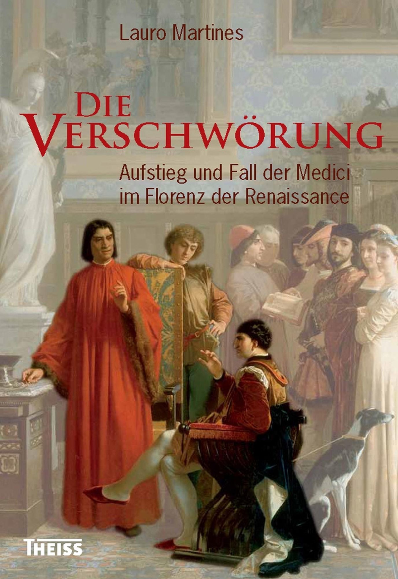 Die Verschwörung: Aufstieg und Fall der Medici im Florenz der Renaissance
