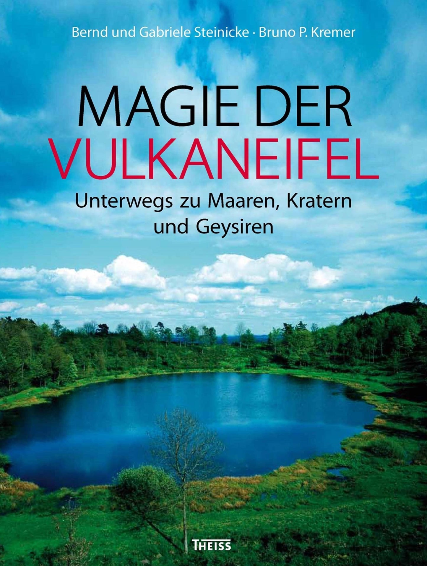 Magie der Vulkaneifel: Unterwegs zu Maaren, Vulkanen und Geysieren