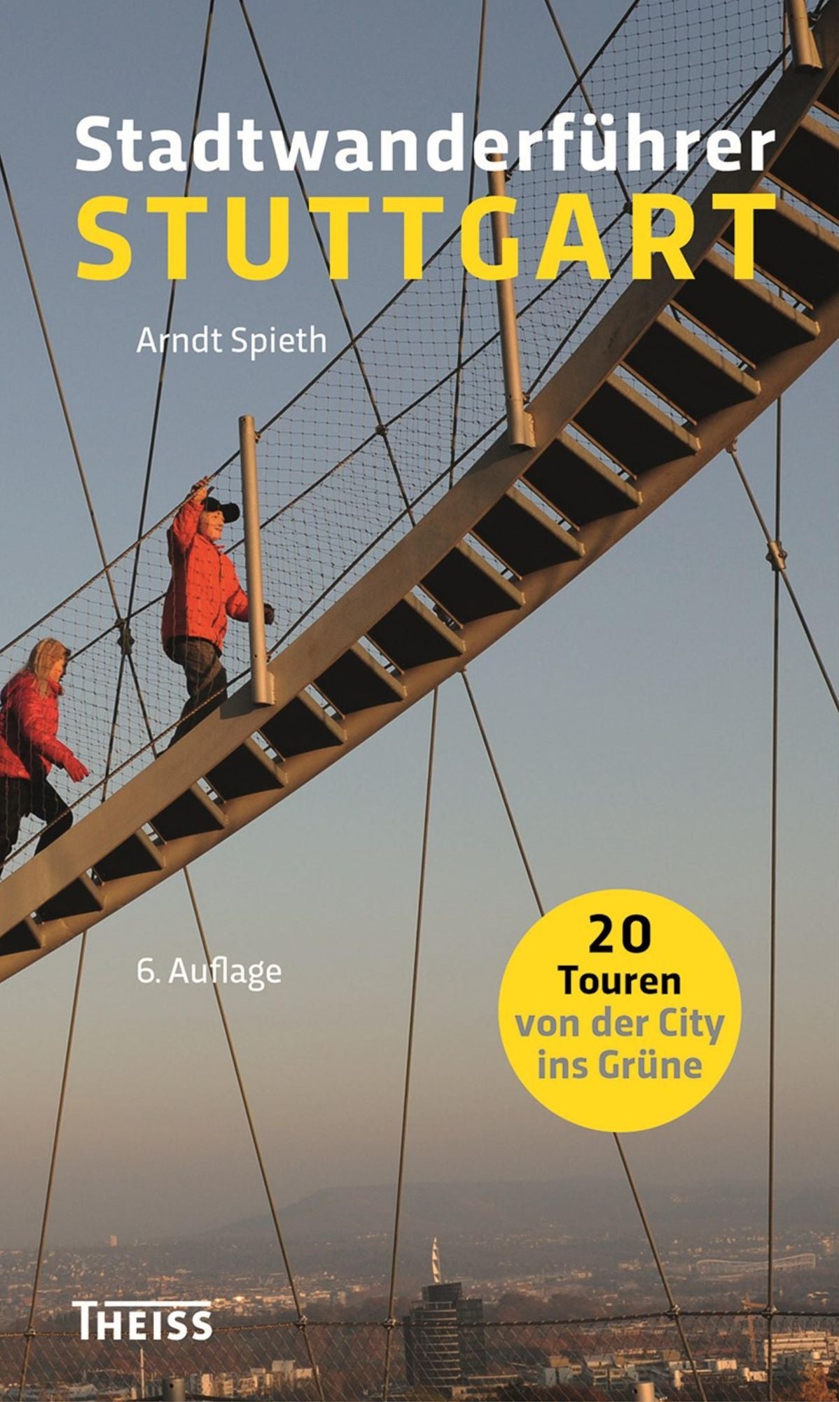 Stadtwanderführer Stuttgart: 20 Touren von der City ins Grüne