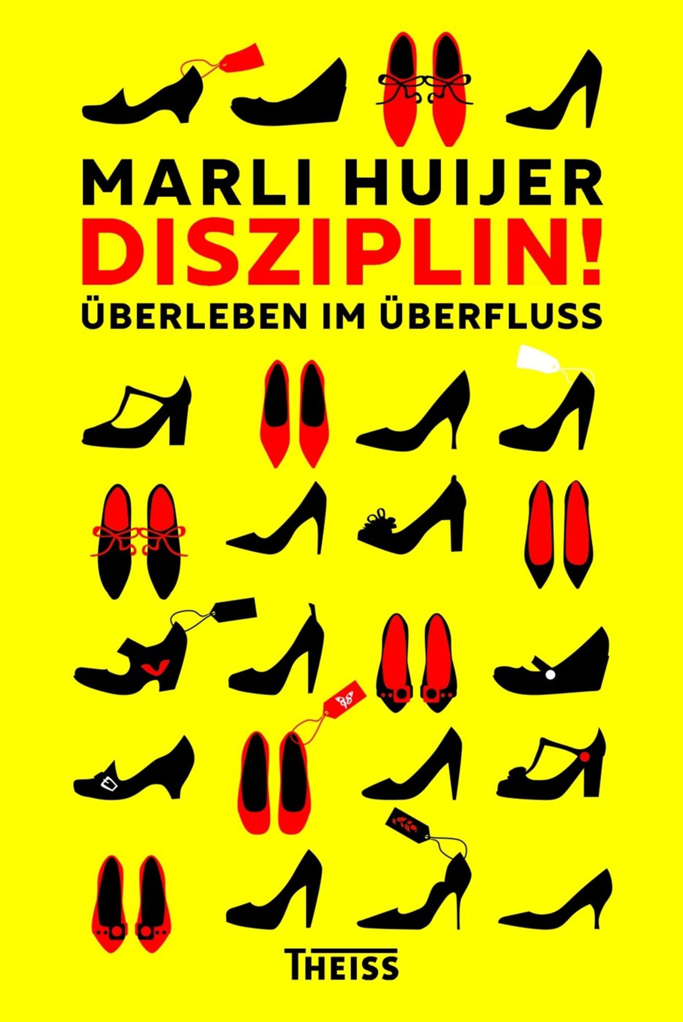 Disziplin!: Überleben im Überfluss