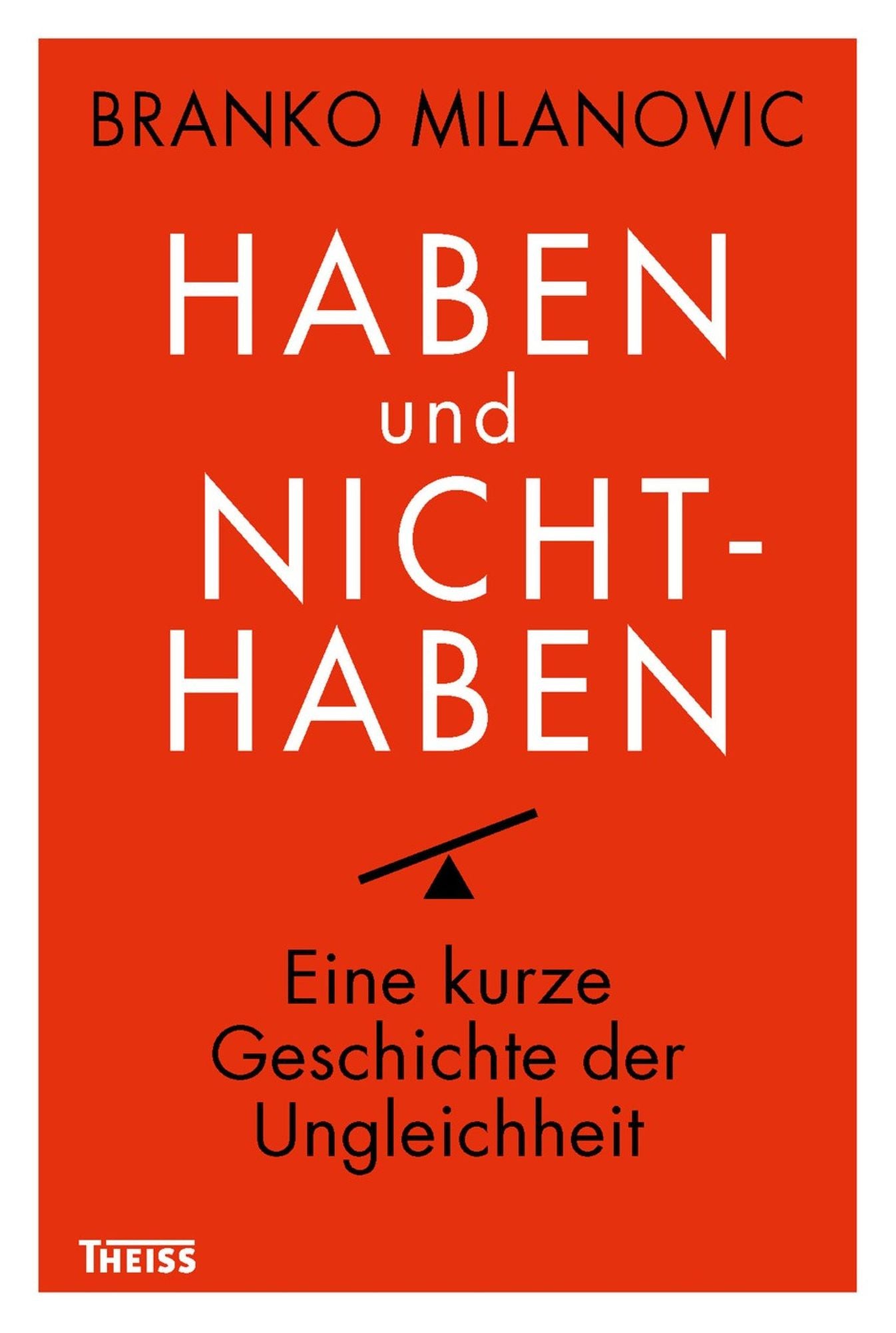 Haben und Nichthaben: Eine kurze Geschichte der Ungleichheit