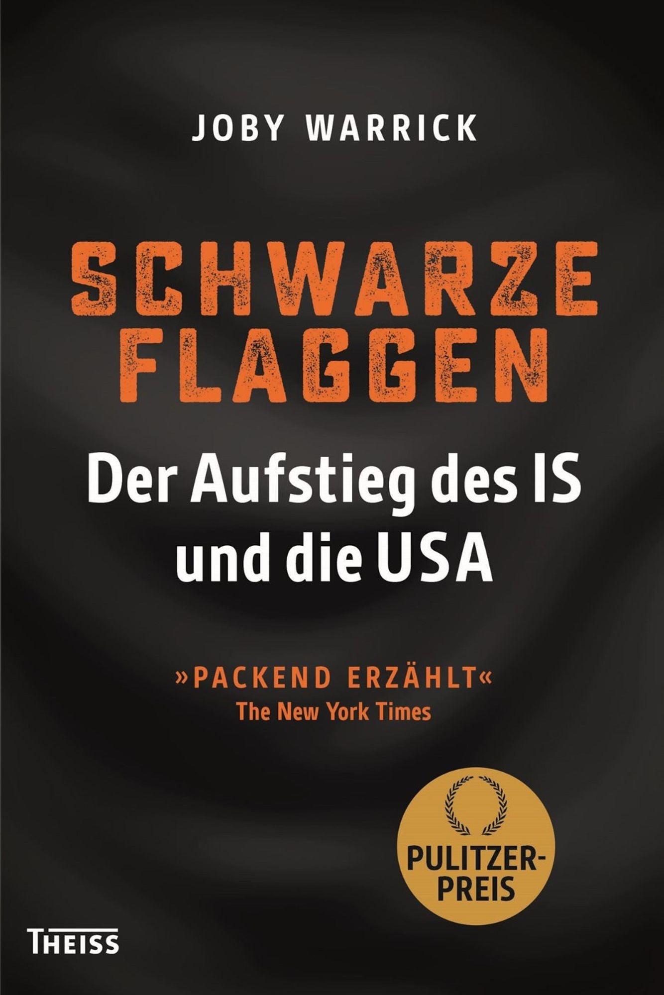 Schwarze Flaggen: Der Aufstieg des IS und die USA