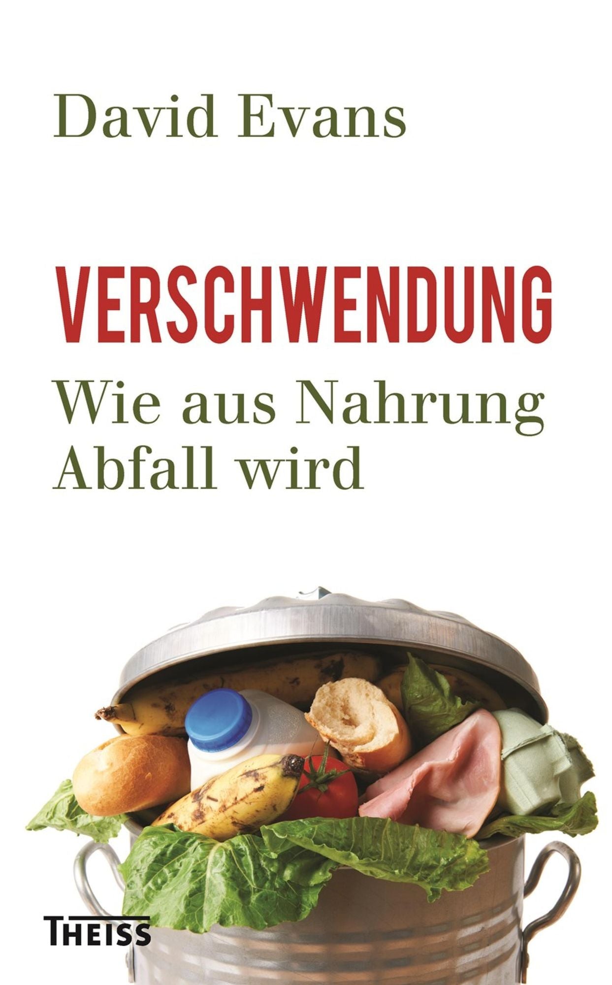 Verschwendung: Wie aus Nahrung Abfall wird
