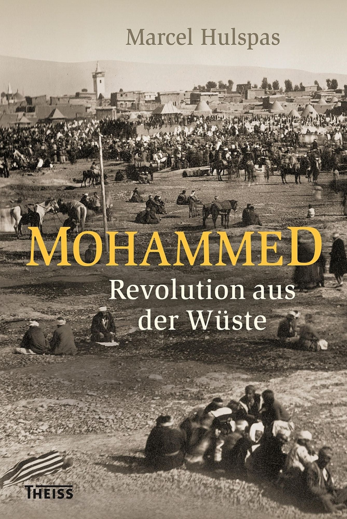 Mohammed: Revolution aus der Wüste