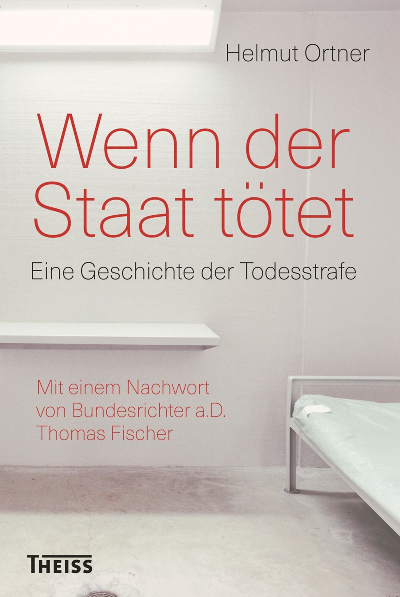 Wenn der Staat tötet: Eine Geschichte der Todesstrafe