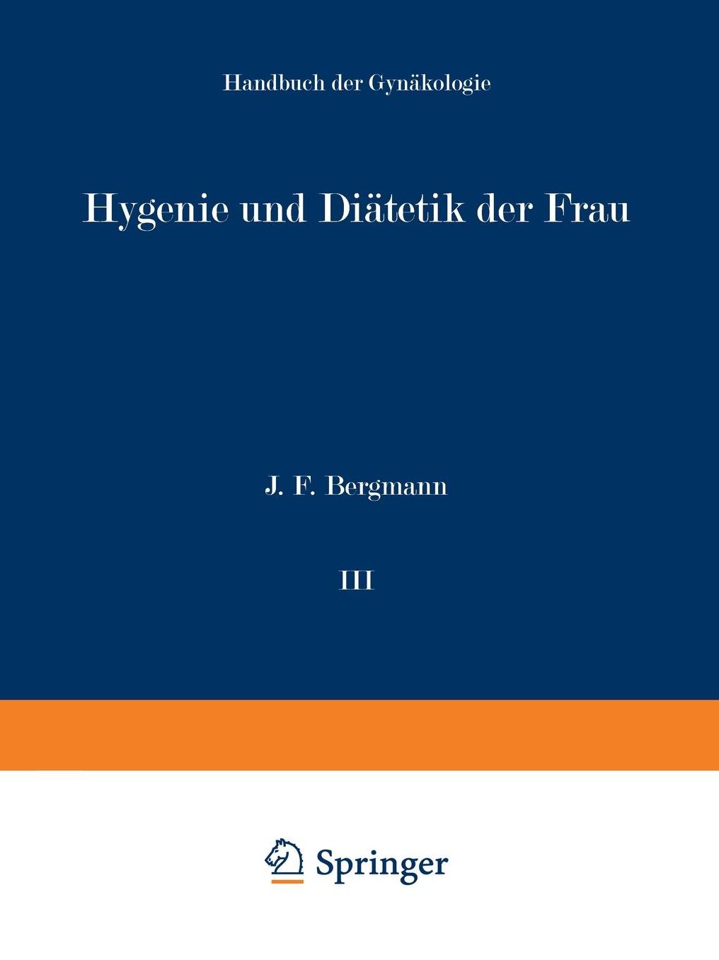 Handbuch der Gynäkologie: Die Grundlagen der Vererbungslehre