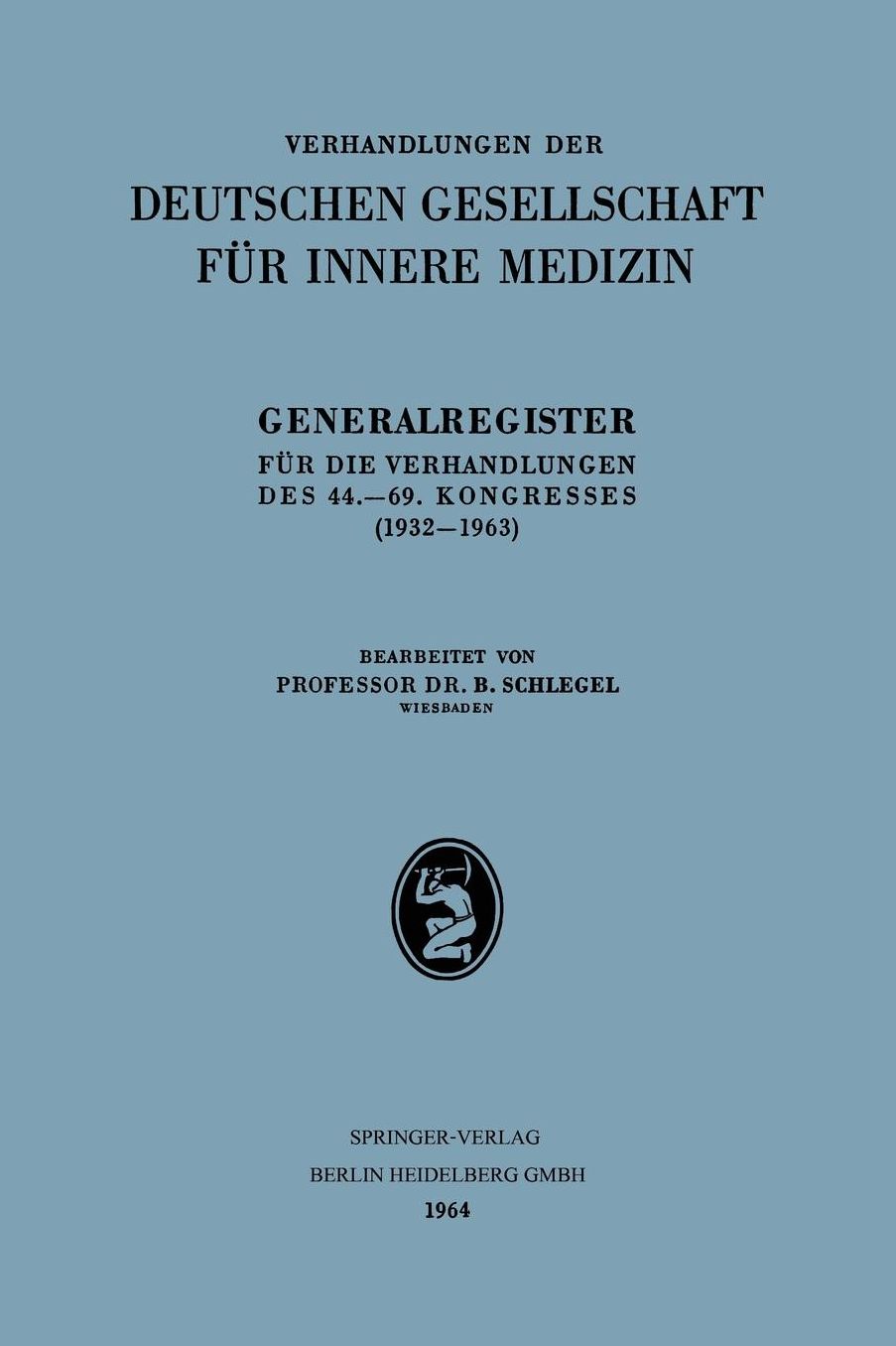 Generalregister für die Verhandlungen des 44.-69. Kongresses (1932-1963)