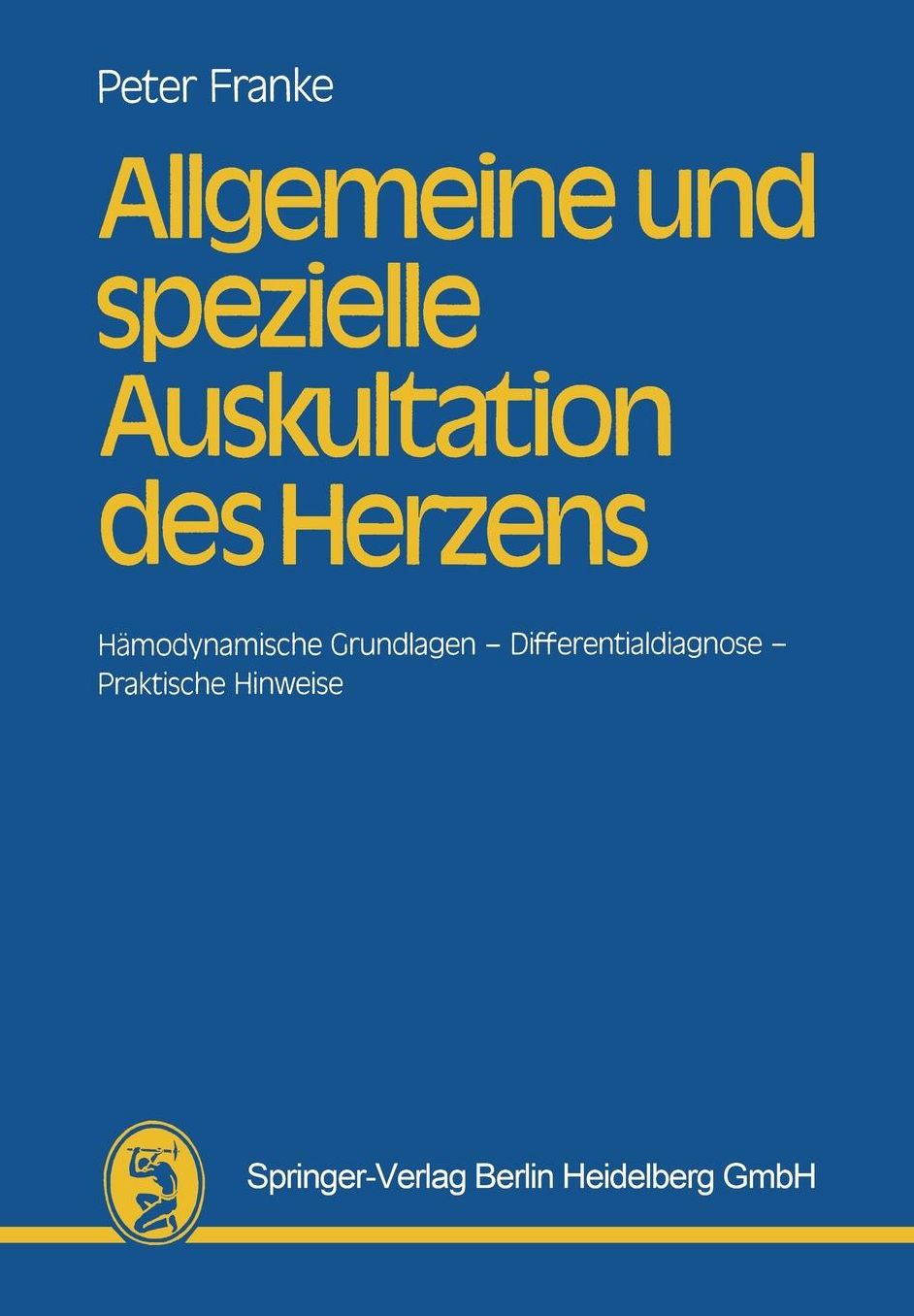 Allgemeine und spezielle Auskultation des Herzens: Hämodynamische Grundlagen -- Differentialdiagnose -- Praktische Hinweise
