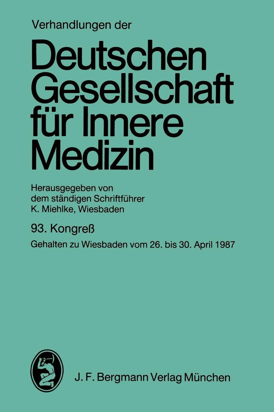 Kongress: gehalten zu Wiesbaden vom 26. bis 30. April 1987