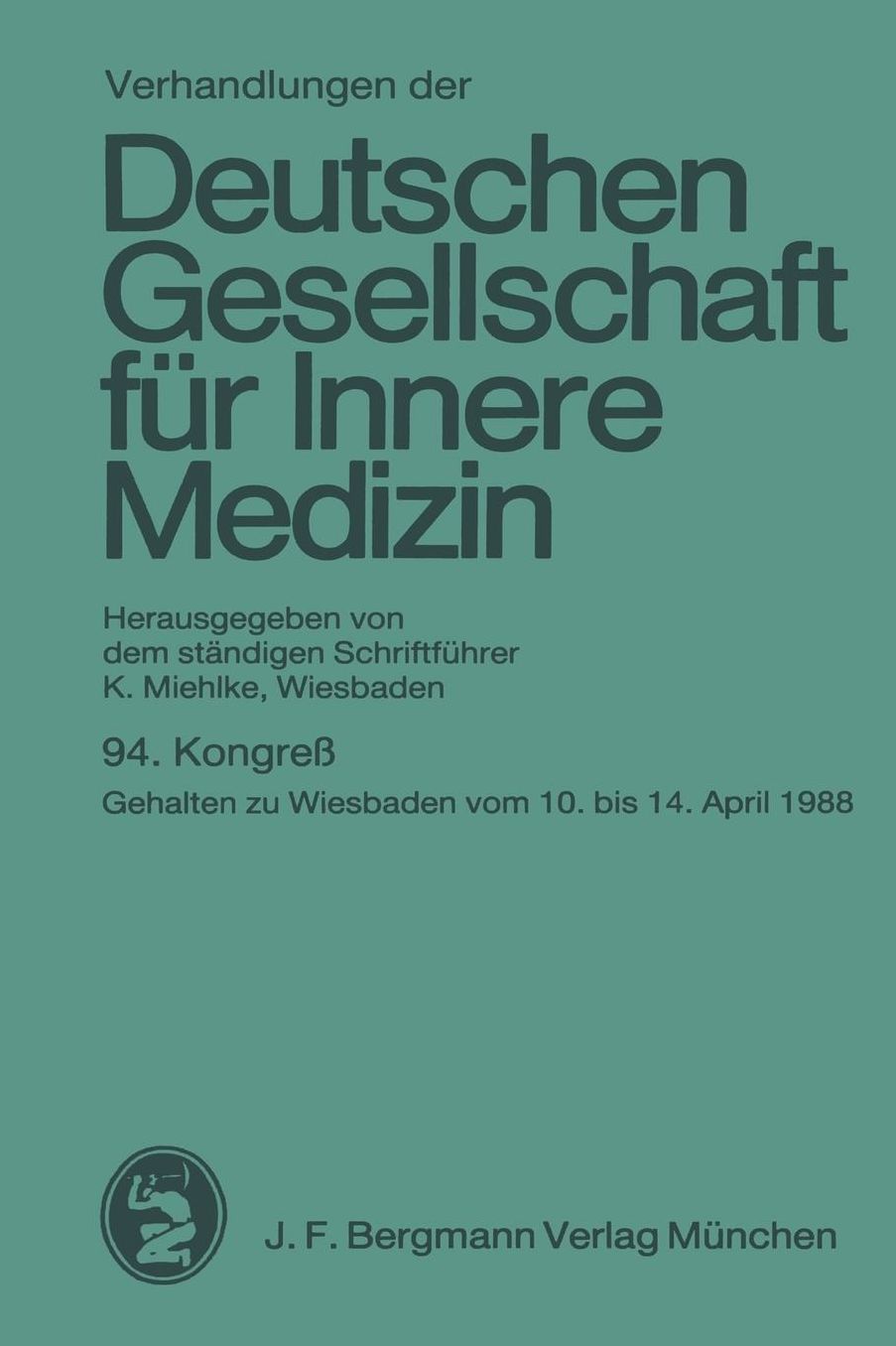94. Kongress: gehalten zu Wiesbaden vom 10. bis 14. April 1988