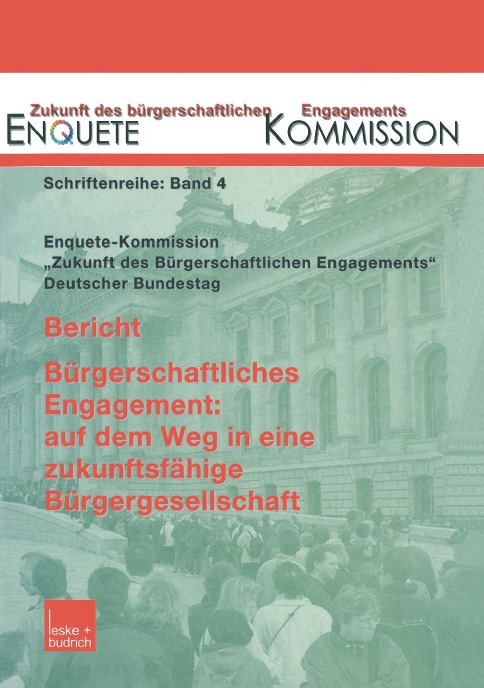 Bericht. BÃ¯Â¿Â½rgerschaftliches Engagement: Auf Dem Weg in Eine ZukunftsfÃ¯Â¿Â½hige BÃ¯Â¿Â½rgergesellschaft